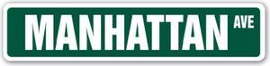 Manhattan, Ny Street Sign York City Nyc Ny | Indoor/Outdoor |  30" Wide Plastic Sign