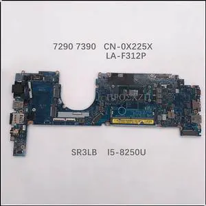 7290 7390 Laptop Motherboard CN-0X225X  0X225X  X225X  LA-F312P Mainboard With SR3LB I5-8250U CPU 100% Working Well