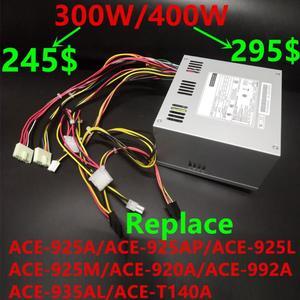 PSU For FSP AT P8P9 300W/400W Power Supply Replace ACE-925AP ACE-925L ACE-925M ACE-920A ACE-992A ACE-932 ACE-935AL ACE-T140A