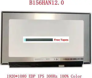 B156HAN12.0 15.6''inch Laptop Lcd LED Screen Panel Matrix 1920*1080 EDP IPS 300Hz 100% Color