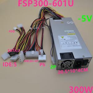PSU For FSP IPC 1U -5V With 2Pin+P6 300W Switching Power Supply FSP300-601U