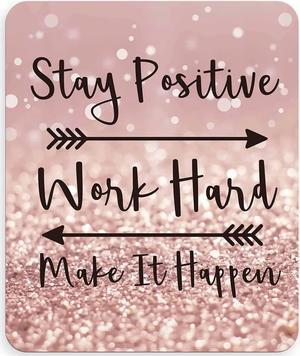 Inspirational Quote Mouse Pad Mouse Pad for Women Stay Positive Work Hard and Make It Happen 9.5x7.9 Inch (24X20X0.3Cm)