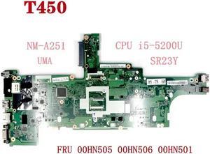 For T450 Laptop Motherboard CPU I5-5200U SR23Y UMA NM-A251 FRU 00HN505 00HN506 00HN501