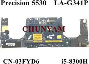LA-G341P i5-8300H For Precision 15 5530 / XPS 15 9570 Laptop Notebook Motherboard CN-03FYD6 3FYD6 Mainboard 100% Tested