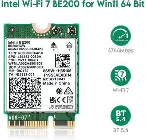 BE200NGW WiFi7 M.2 NGFF Wireless Network Card, 8774Mbps Tri-Band 2.4G/5G/6G 802.11be Module with Bluetooth 5.4, MU-MIMO & WPA4 Encryption, Internal Laptop WiFi Adapter Only Compatible with Windows 11 BE200NGW WiFi7 M.2 NGFF Wireless Network Card, 8774Mbps Tri-Band 2.4G/5G/6G 802.11be Module with Bluetooth 5.4, MU-MIMO & WPA4 Encryption, Internal Laptop WiFi Adapter Only Compatible with Windows 11