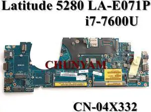 CDM60 LA-E071P 4X332 Laptop Motherboard For DELL Latitude 12 5280 Series w/ I7-7600U CN-04X332 4X332 Mainboard 100% Tested