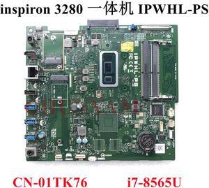IPWHL-PS i7-8565U For Dell Inspiron 3280 AIO Desktop All-in-one Motherboard Mainboard CN-01TK76 1TK76 100% tested
