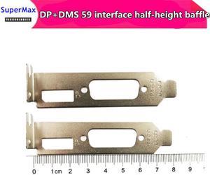 La lunette convient aux cartes graphiques avec interface DP + DMS 59, demi-hauteur, châssis 1U, 1 pièces, livraison gratuite
