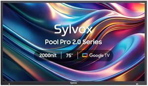 SYLVOX Outdoor TV, 75" Google TV with Dobly Atmos, Google Assistant, 4K 2000nits Full Sun Outside Television, IP55 Waterproof for All Weather (Pool Pro 2.0 NEW)
