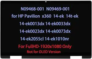 N09468-001 N09469-001 Screen Replacement for HP Pavilion x360 14-ek 14-ek0013dx 14-ek1010nr 14-ek0033dx 14-ek0023dx 14-ek0073dx 14t-ek000 LCD Touch Digitizer Display Assembly FHD(1920 * 1080)