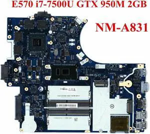 For E570 Laptop Motherboard i7-7500U CPU GTX 950M 2GB GPU NM-A831 01YR733 01HW730