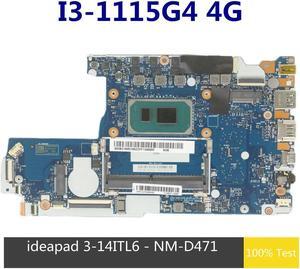 For 3-14ITL6 3-15ITL6 Laptop Motherboard NM-D471 5B21B85186 With I3-1115G4 CPU 4G RAM