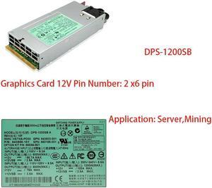 DPS-1200SB A 1200W 6pin Switching Power Supply Power Switch For Graphics Card Suitable for Mining 6Pin To 12 6 Pin To 8 Pin