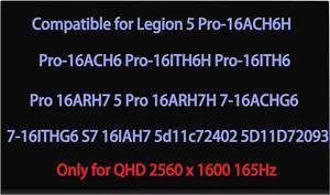 16.0" Replacement for Lenovo Legion 5 Pro-16ACH6H Pro-16ACH6 Pro-16ITH6H Pro-16ITH6 Pro 16ARH7 5 Pro 16ARH7H 7-16ACHG6 7-16ITHG6 S7 16IAH7 5d11c72402 5D11D72093 LCD Screen Replacement Display 165Hz