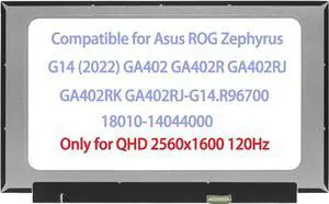 18010-14044000 14.0" LCD Replacement for Asus ROG Zephyrus G14 (2022) GA402 GA402R GA402RJ GA402RK GA402RJ-G14.R96700 LCD Screen Replacement Display Panel QHD 2560×1600 (120Hz)
