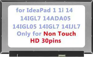 14.0" LCD Replacement for Lenovo IdeaPad 1 1i 14 14IGL7 1-14ADA05 1-14IGL05 1-14IGL7 1-14IJL7 LCD Screen Replacement Display Panel HD 30pin (Only for Non Touch)