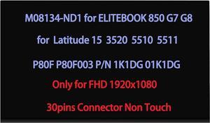 M08134-ND1 Screen Replacement for HP ELITEBOOK 850 G7 G8 for DELL Latitude 15 3520 5510 5511 P80F P80F003 P/N 1K1DG 01K1DGLED LCD Display Panel FHD 30Pin (Only for Non Touch Version)