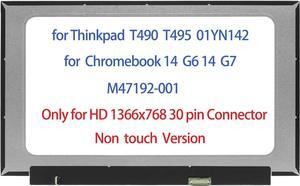 M47192-001 14.0" LCD Replacement Compatible with HP Chromebook 14 G6 14 G7 for Lenovo Thinkpad T490 T495 P/N 01YN142 Screen LCD Display Panel HD 1366x768 30 pins(Only for Non Touch)