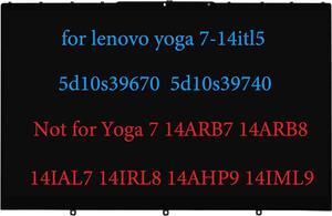 14" Replacement for Lenovo Yoga 7-14 7-14ITL5 7-14ACN6 7i-14ITL5 LCD 82N7 82LW 82BH 82BH0006US 5D10S39670 5D10S39740 5D10S39715 5D11C44453 5D10Y74820 Display Touch Screen Digitizer Assembly FHD