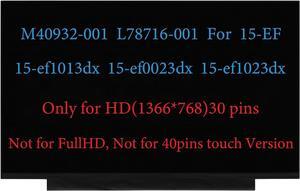 15.6" M40932-001 L78716-001 Screen Replacement for HP 15-EF 15-EF0025WM 15-EF1072WM 15-ef1040nr 15-EF0022NR 15-ef1013dx 15-ef0023dx 15-ef1023dx LCD Display 30pins HD 1366x768 (Only for Non Touch)