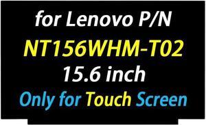 Replacement for NT156WHM-T02 V8.0 LCD Screen B156XTK02.1 Display 5D10T05360 5D10T05359 5D10R29527 HD 1366x768 40 pins 60Hz LCD Touch Screen Digitizer Laptop Panel (Only for Touch Screen)