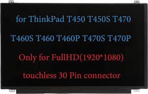 NUOLAISUN Screen Replacement for Lenovo ThinkPad T450 T450S T460S T460 T460P T470 T470S T470P 00NY422 01EN100 00NY408 00NY448 LCD Display Screen Replacement 30 Pin FullHD 1920x1080