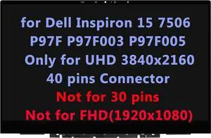 15.6" Screen Replacement for Dell Inspiron 15 7506 2-in-1 P97F P97F003 P97F005 LCD Touch Screen Digitizer LED Display Assembly with Bezel UHD 4K (40pin Connector)