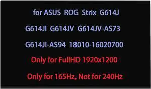 18010-16020700 16" Screen Replacement for ASUS ROG Strix G16 2023 G614J G614JI G614JV G614JV-AS73 G614JI-AS94 LED LCD Screen Replacement Display 40Pin Panel FullHD 1920×1200(165Hz)