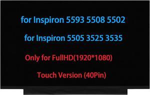 15.6" Screen Replacement for Dell Inspiron 5593 5508 5502 5505 3525 3535 (P90F002) 0NDGD4 NDGD4 LCD Touch Screen Replacement Display Panel FullHD(1920 * 1080) 40 pin(Only for Touch Version)
