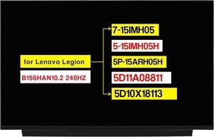 15.6" LCD Screen Replacement B156HAN10.2 for Lenovo Legion 7-15IMH05 5-15IMH05H 5P-15ARH05H 81YT 81Y6 82GU 5D11A08811 5D10X18113 Non-Touch Display Panel 40Pins 240HZ (Not for 30pins)