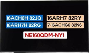16.0 Screen Replacement NE160QDM-NY1 for Lenovo Legion 5 Pro 16ACH6H 82JQ / 16ARH7 82RY / 16ARH7H 82RG for Legion 7-16ACHg6 82N6 5D11C72402 2560x1600 40 Pins 165 Hz Non-Touch LCD Display Panel