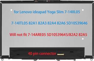 14.0" Screen Replacement for Lenovo ideapad Yoga Slim 7-14IIL05 7-14ITL05 82A1 82A3 82A4 82A6 5D10S39646 Display Touch Screen LCD Digitizer Assembly FullHD(Only for Touch Version)-40 Pins