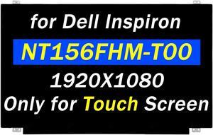 NUOLAISUN Screen Replacement 15.6" NT156FHM-T00 for Dell Inspiron 15 3593 5576 5577 5558 P75F DP/N TF86G 0TF86G FHD 1920X1080 60HZ 40PIN LCD LED Touch Screen Laptop Panel (Only for Touch Screen)