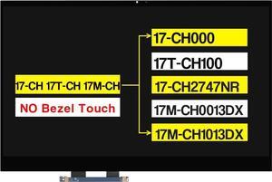 17.3" LCD LED Touch Screen Assembly for HP Envy 17-CH 17T-CH 17-CH000 17T-CH100 17-CH2747NR 17M-CH0013DX 17M-CH1013DX M45769-001 M27508-AA3 Display Panel(No Bezel)