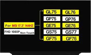 17.3" Replacement for MSI GL75 GP75 GE75 GS75 GF75 GP76 GL76 GE76 GF76 GS77 MS-17L3 MS-17L4 MS-17E8 FHD 1920x1080 40 Pins 144HZ Non-Touch Screen LCD Display Panel (Not for UHD / 30pins Version)