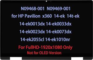 N09468-001 N09469-001 Screen for HP Pavilion x360 14-ek 14-ek0013dx 14-ek1010nr 14-ek0033dx 14-ek0023dx 14-ek0073dx 14t-ek000 LCD Touch Digitizer Display Assembly FHD(1920 * 1080)