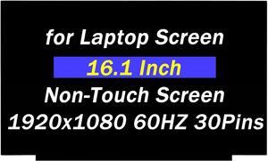 Replacement for N161HCA-EA3 N161HCA-EAC NV161FHM-N61 NV161FHM-N62 N161HCA-EA2 NV161FHM-N41 V3.0 FHD 1920x1080 30Pins 16.1" LED Screen LCD Laptop Display Digitizer Panel (Only for Non-Touch Screen)