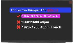 NUOLAISUN 16.0" Screen Replacement for Lenovo Thinkpad E16 GEN 1 2 Type 21JN 21JQ 21JT 21JU 21M5 21M6 21MA 21MB 5D10V82439 5D10V82440 5D10V82408 LCD Non-Touch Screen (FHD+ 30pin 1920x1200)