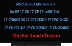 M52185-001 M51679-001 LCD Screen Replacement for HP 17-CN 17-CP 17-cn0013dx 17-CN0003DX 17-CP2033DX 17-CP0124OD 17-CN0021NR 17-CN0025NR 17-CN0026NR Display Panel HD+(1600*900)(Not for Touch Version)
