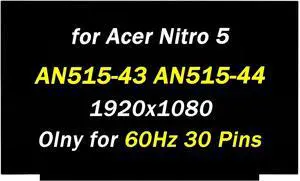 Replacement for Acer Nitro 5 AN515-54-54W2 AN515-43 AN515-44 AN515-54 AN515-55 Series N19C3 30Pin FHD 1920X1080 15.6" LED LCD Non-Touch Screen Display Digitizer Panel (Only for 60HZ 30Pins)