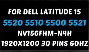 NV156FHM-N4H Replacement for DELL Latitude 5520 5510 5500 5521 5501 P104F DP/N 4RRP5 04RRP5 1920x1080 15.6" 30 pins 60Hz LCD Screen Digitizer Display Panel (for Non-Touch Screen Only)
