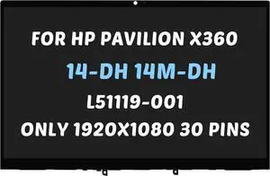 L51119-001 Replacement for HP Pavilion x360 14m-dh0xxx 14m-dh 14-dh 14-dh2051wm 14m-dh1001dx 14m-dh0001dx 14m-dh0003dx FHD 1920x1080 14" LED LCD Touch Screen Display Assembly (for Touch Screen Only)