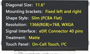 NUOLAISUN New Screen Replacement for B116XAK01.2 N116BCN-EA1 NV116WHM-T01, 11.6" On-Cell Touch LCD LED Screen, HD 1366x768, eDP 40 pins Connector, Matte LCD LED Display (for N116BCN-EA1)