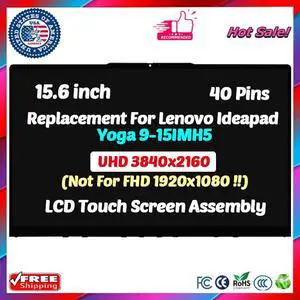 4K UHD for Lenovo Ideapad Yoga 9-15IMH5 LCD Display Touch Screen Assembly 40Pin 4K UHD for Lenovo Ideapad Yoga 9-15IMH5 LCD Display Touch Screen Assembly 40Pin