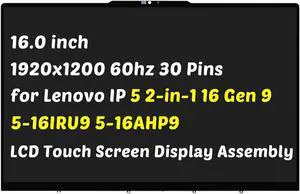 5D10S40096 Replacement for Lenovo IdeaPad 5 2-in-1 16 Gen 9 5-16IRU9 5-16AHP9 Type 83DU 83DS 5D10S40105 5D10S40107 16" 30 Pin Non-OLED LCD Touch Screen Digitizer Display Assembly (for 1920x1200 Only) 5D10S40096 Replacement for Lenovo IdeaPad 5 2-in-1 16 Gen 9 5-16IRU9 5-16AHP9 Type 83DU 83DS 5D10S40105 5D10S40107 16" 30 Pin Non-OLED LCD Touch Screen Digitizer Display Assembly (for 1920x1200 Only)