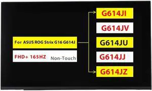 Screen Replacement for ASUS ROG Strix G16 2023 G614J G614JI G614JV G614JU | G614JJ G614JZ G614JV-AS73 16.0" WUXGA 1920x1200 40 Pin 165Hz Matte IPS LCD Non-Touch Display Screen Replacement for ASUS ROG Strix G16 2023 G614J G614JI G614JV G614JU | G614JJ G614JZ G614JV-AS73 16.0" WUXGA 1920x1200 40 Pin 165Hz Matte IPS LCD Non-Touch Display