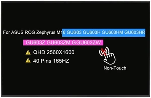 16.0 Screen Replacement for ASUS ROG Zephyrus M16 2022 GU603 GU603H GU603Z GU603ZM GGU603ZW GU603HR GU603HM GU603HM-211.ZM16, QHD 2560x1600 40 Pins 165 Hz Non-Touch LCD Display Panel 16.0 Screen Replacement for ASUS ROG Zephyrus M16 2022 GU603 GU603H GU603Z GU603ZM GGU603ZW GU603HR GU603HM GU603HM-211.ZM16, QHD 2560x1600 40 Pins 165 Hz Non-Touch LCD Display Panel