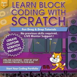 Scratch Coding for Kids 8-12 Course: Learn to Code - Custom Block Coding Projects and Games - Computer Programming for Beginners - Scratch Coding Curriculum (PC, Mac, Chromebook Compatible)