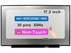 17.3" Screen Replacement for B173RTN03.0 B173RTN03.1 B173RTN03.2 LCD Display Panel 30 pin (HD+ 1600(RGB)x900 Non-Touch)