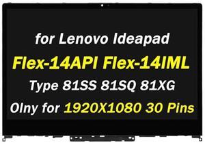 5D10S39564 5D10S39563 Replacement for Lenovo Ideapad Flex-14 Flex-14API Flex-14IWL Flex-14IML LCD Display Type 81SS 81SQ 81XG 14" FHD 1920x1080 30Pins LCD LED Touch Screen Digitizer Assembly